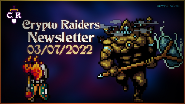 Crypto Raiders Newsletter 3/7