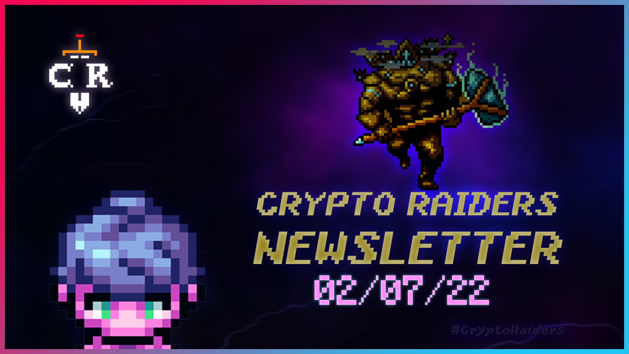 Crypto Raiders Newsletter 2/7