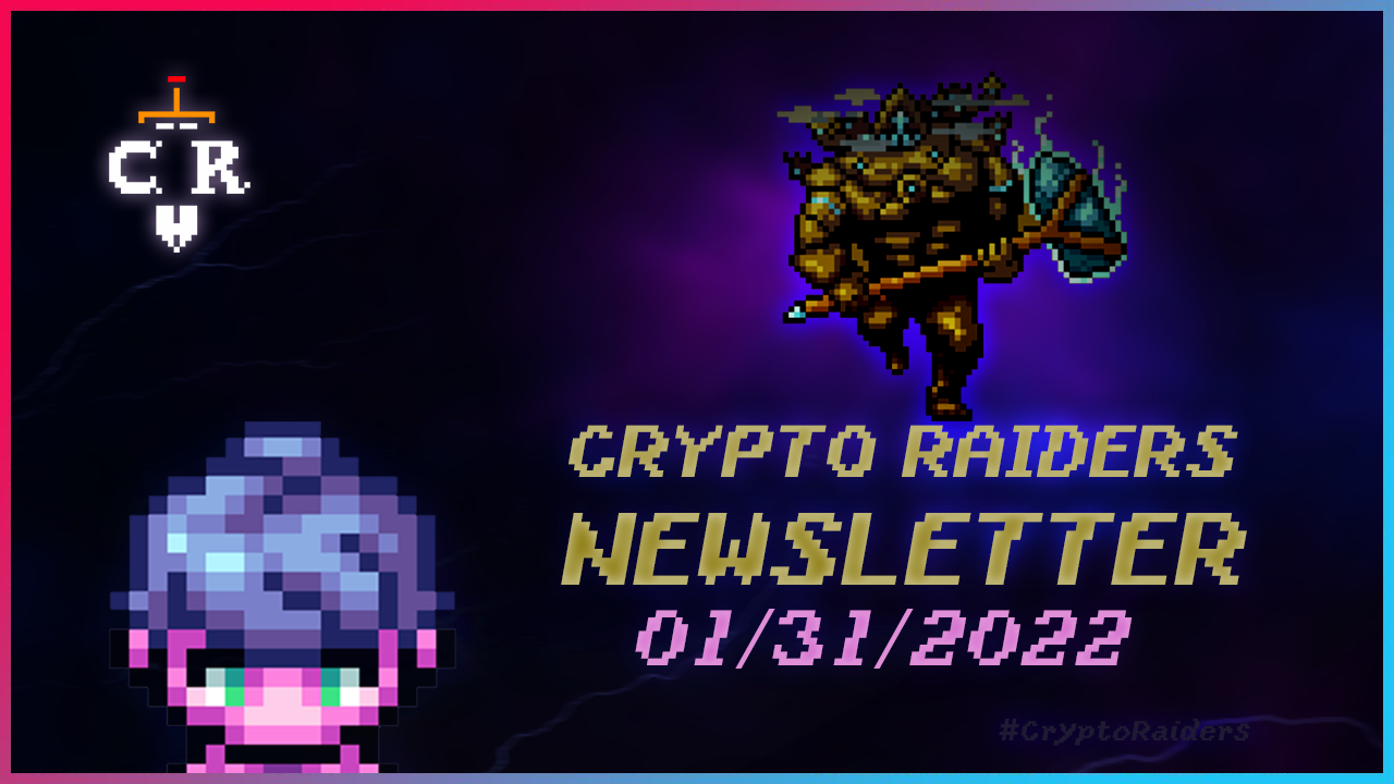 Crypto Raiders Weekly Newsletter 1/31